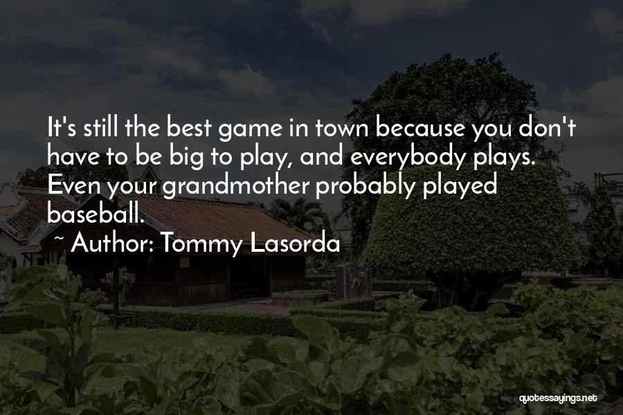 Tommy Lasorda Quotes 855844