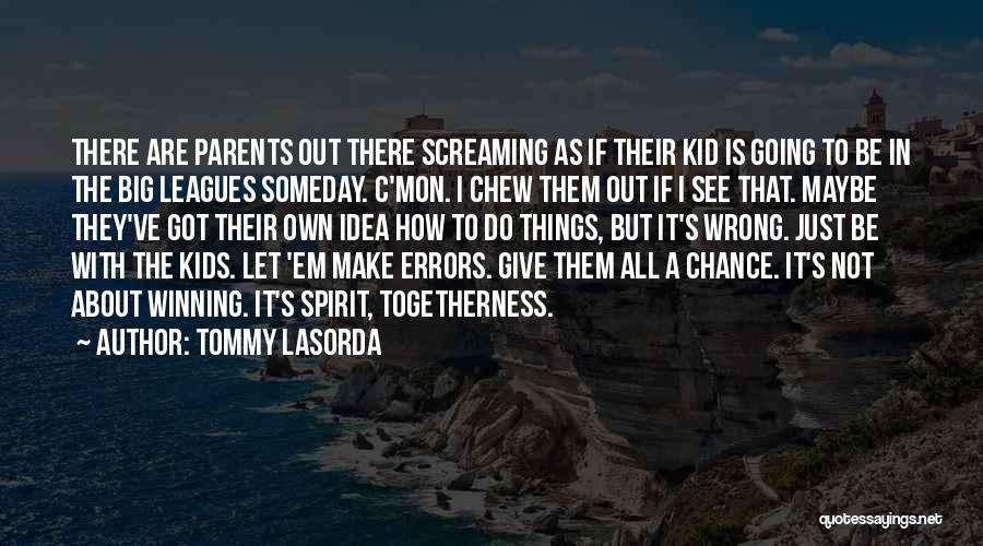 Tommy Lasorda Quotes 952648