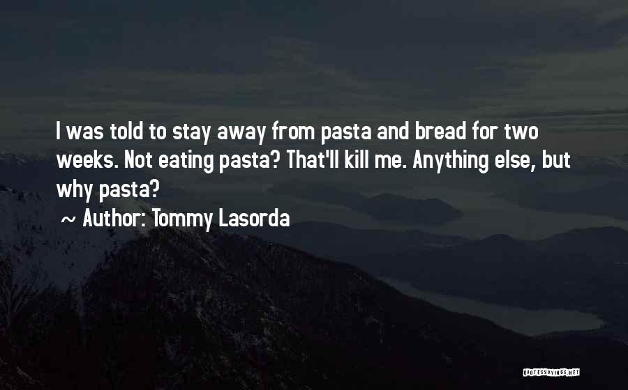 Tommy Lasorda Quotes 954808