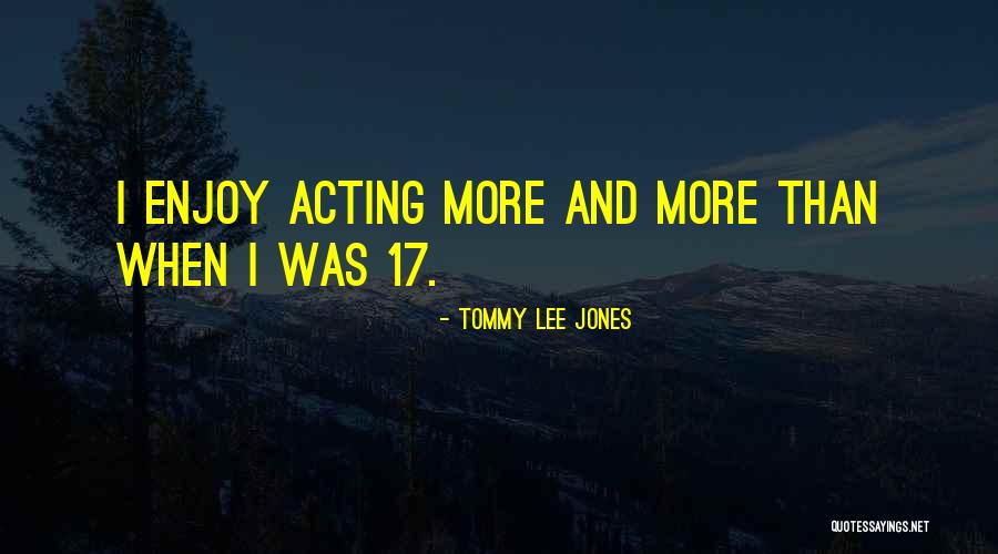 Tommy Lee Jones Quotes 1107643 Tommy Lee Jones Quotes 1107643