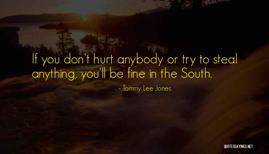 Tommy Lee Jones Quotes 1311939 Tommy Lee Jones Quotes 1311939
