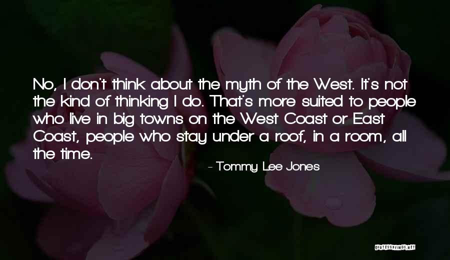 Tommy Lee Jones Quotes 1443806