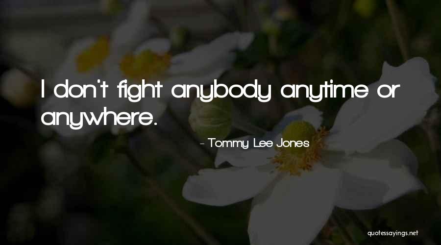 Tommy Lee Jones Quotes 1629424