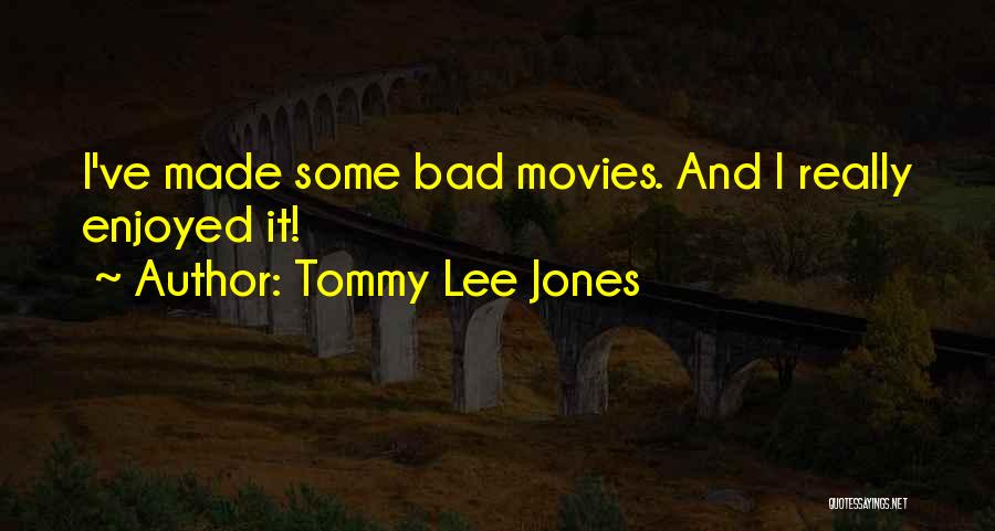 Tommy Lee Jones Quotes 1982075