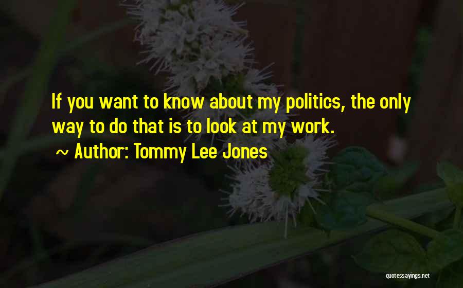 Tommy Lee Jones Quotes 227483