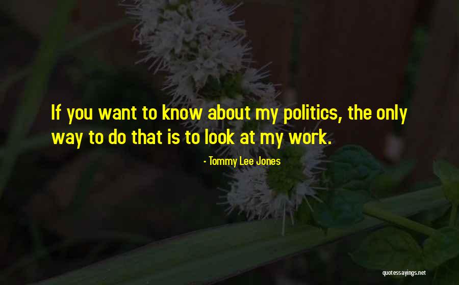 Tommy Lee Jones Quotes 227483 Tommy Lee Jones Quotes 227483
