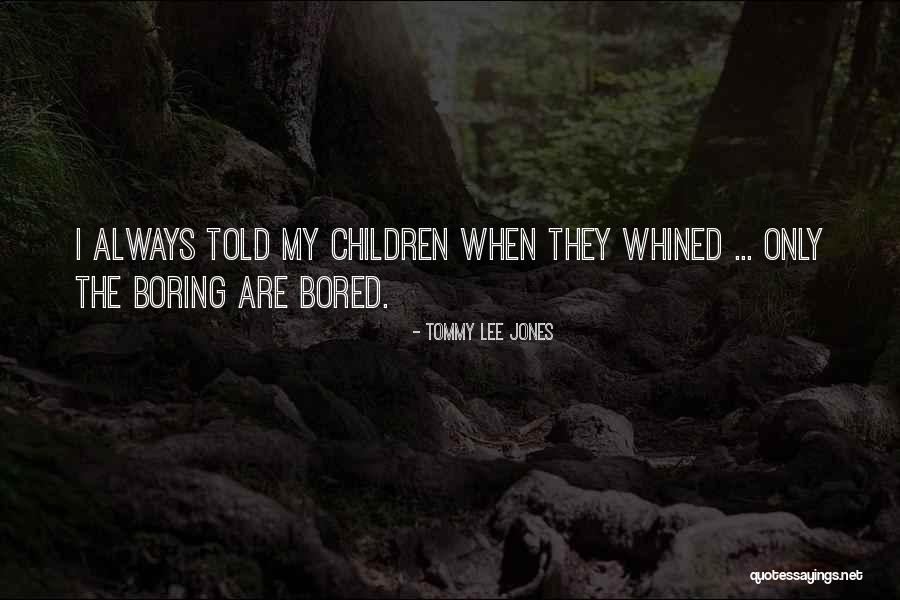 Tommy Lee Jones Quotes 287664