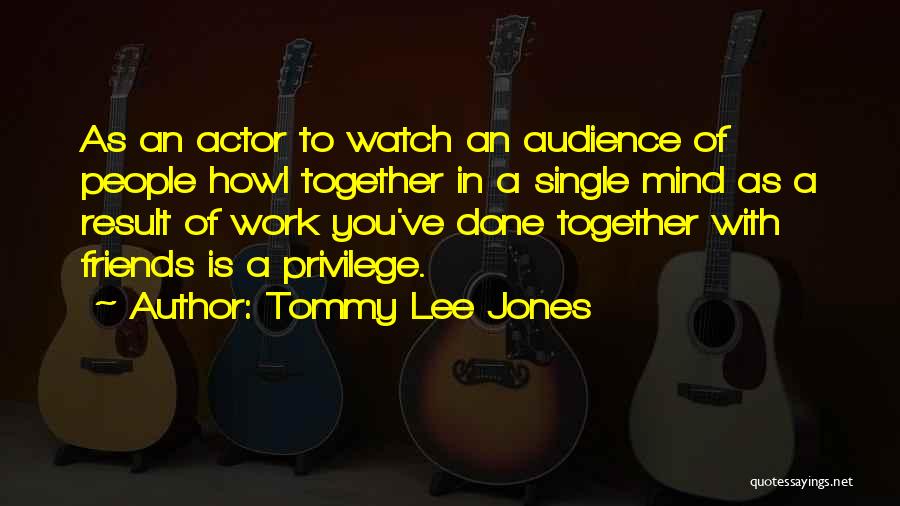 Tommy Lee Jones Quotes 291535