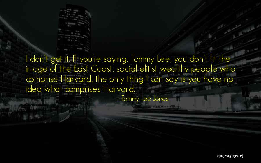 Tommy Lee Jones Quotes 294353 Tommy Lee Jones Quotes 294353