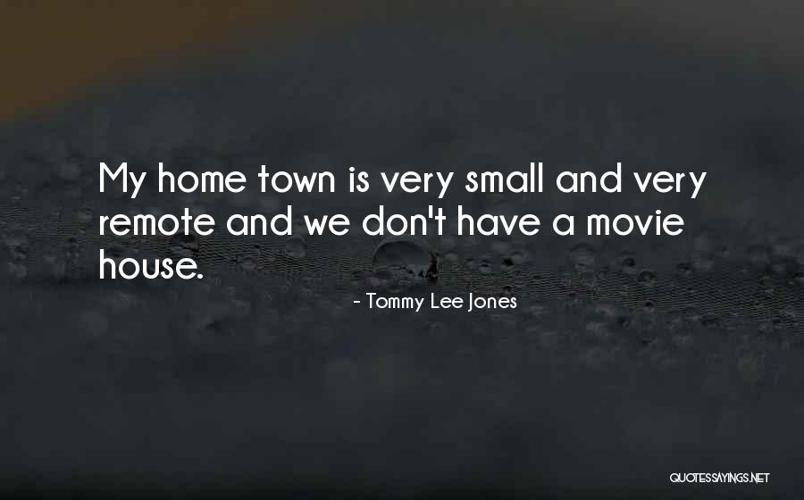 Tommy Lee Jones Quotes 632972