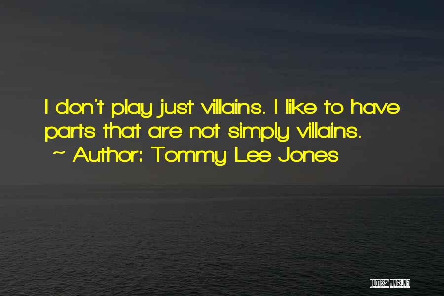 Tommy Lee Jones Quotes 85227