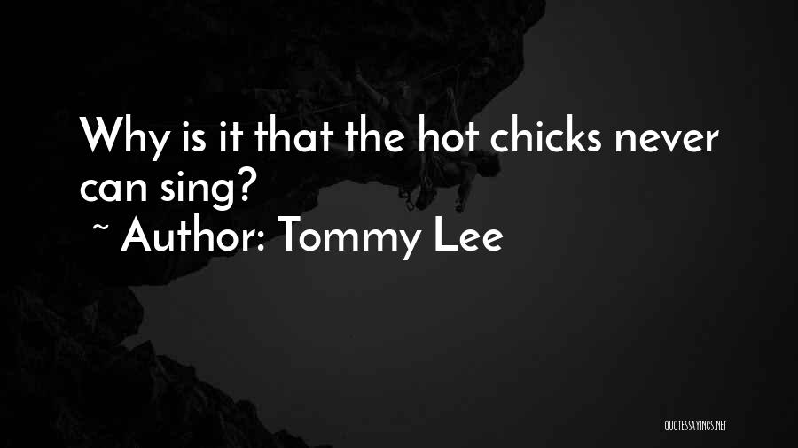 Tommy Lee Quotes 1004095