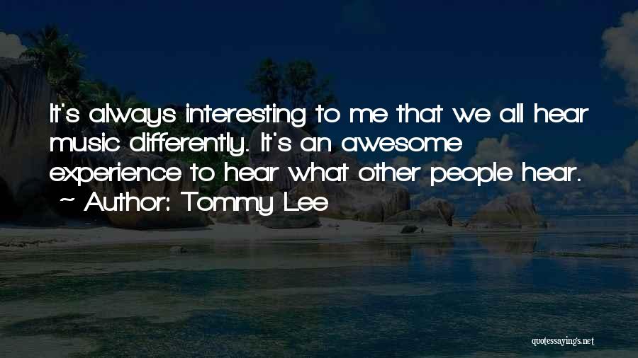 Tommy Lee Quotes 1006723