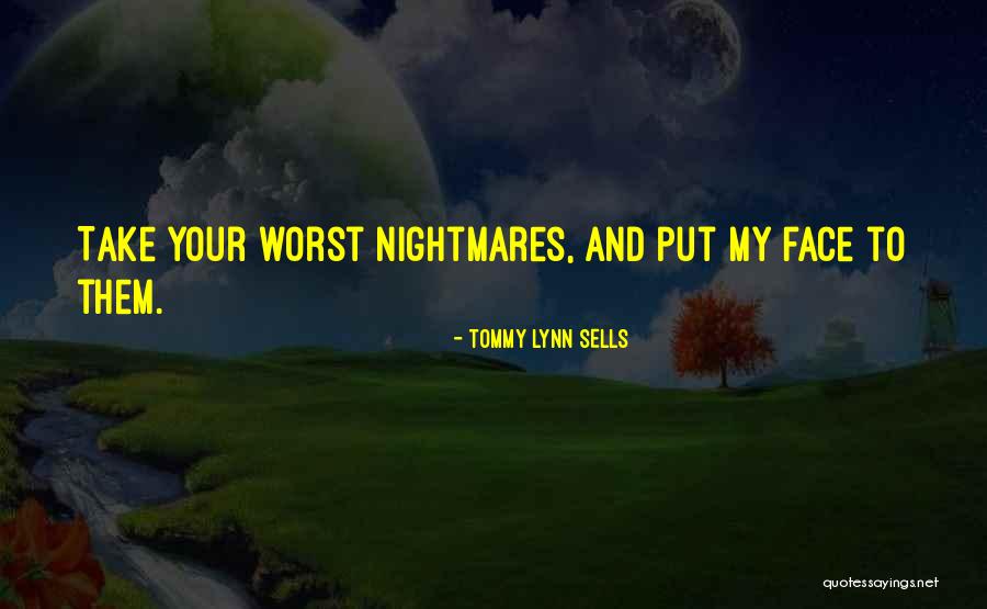 Tommy Lynn Sells Quotes 1219168 Tommy Lynn Sells Quotes 1219168