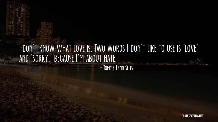 Tommy Lynn Sells Quotes 1461137 Tommy Lynn Sells Quotes 1461137