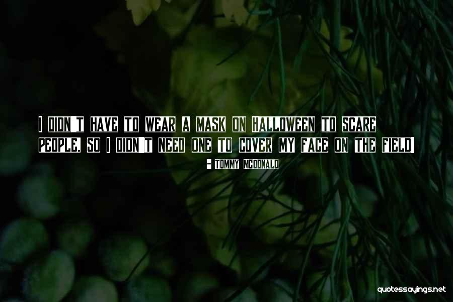 Tommy McDonald Quotes 2168649 Tommy McDonald Quotes 2168649