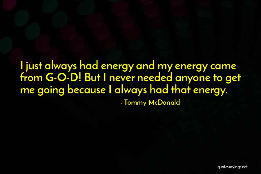 Tommy McDonald Quotes 2255736 Tommy McDonald Quotes 2255736