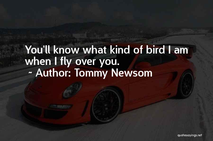 Tommy Newsom Quotes 1876903
