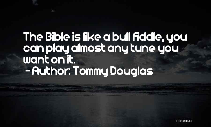 Tommy Quotes By Tommy Douglas