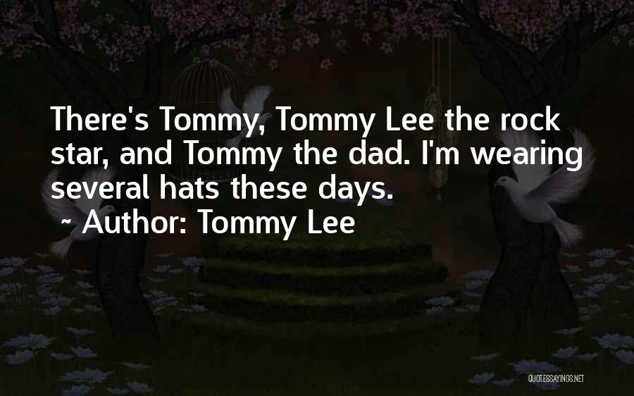 Tommy Quotes By Tommy Lee