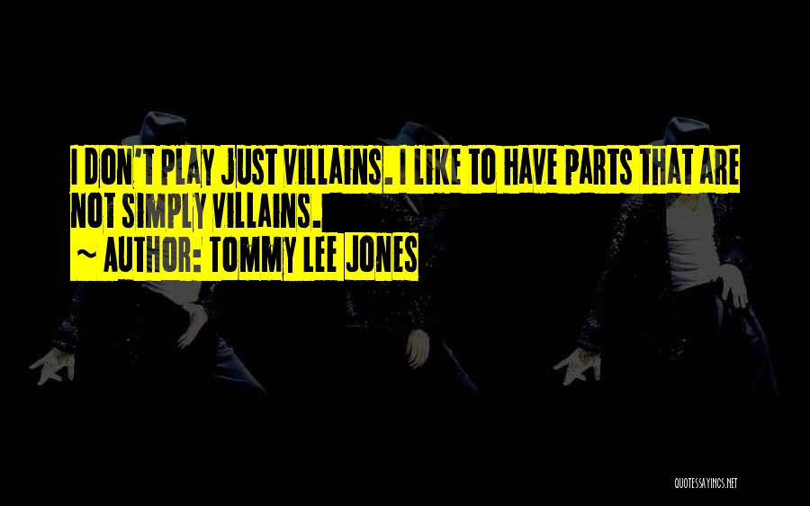 Tommy Quotes By Tommy Lee Jones