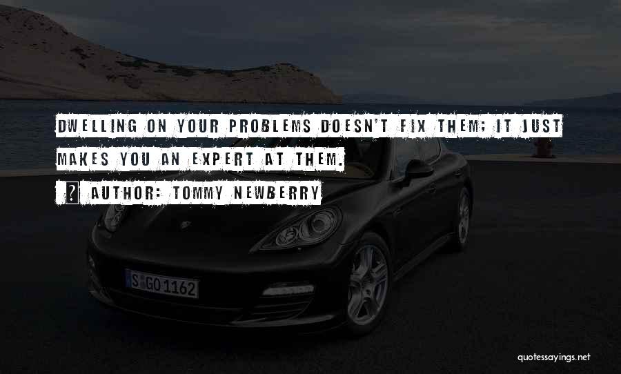 Tommy Quotes By Tommy Newberry
