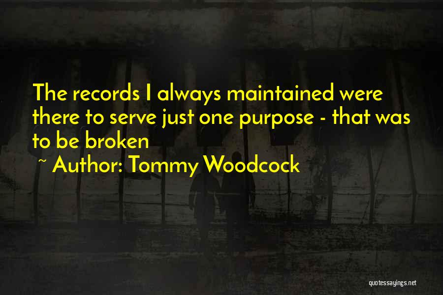 Tommy Quotes By Tommy Woodcock