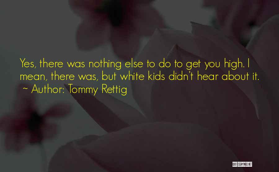 Tommy Rettig Quotes 1680991