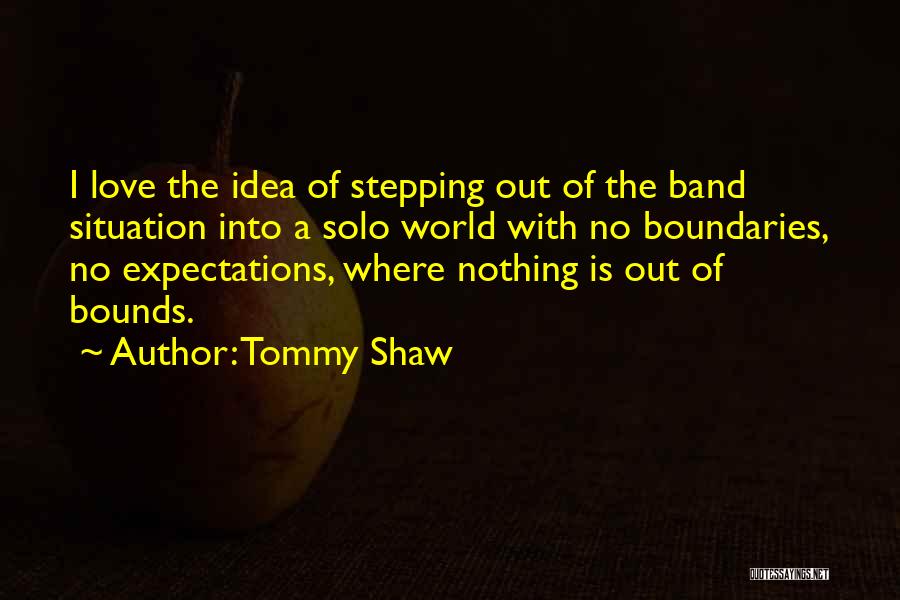 Tommy Shaw Quotes 1553889