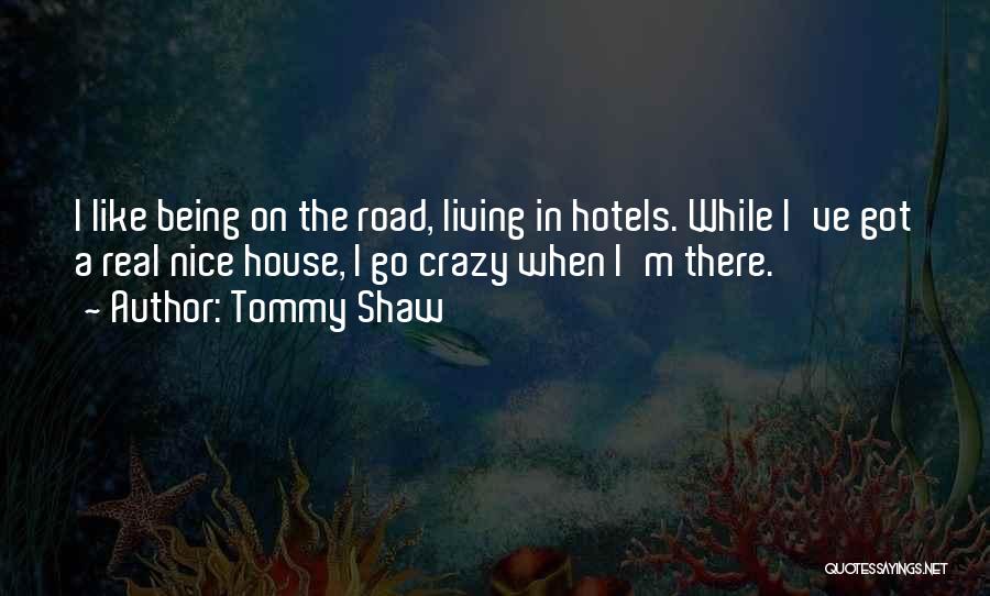 Tommy Shaw Quotes 1611938