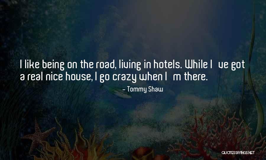 Tommy Shaw Quotes 1611938 Tommy Shaw Quotes 1611938