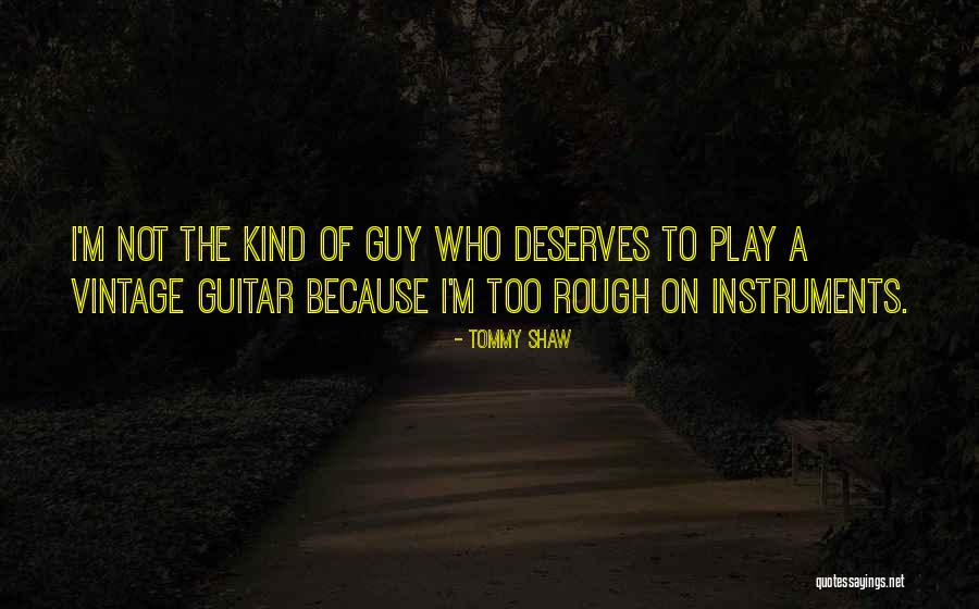 Tommy Shaw Quotes 590573 Tommy Shaw Quotes 590573