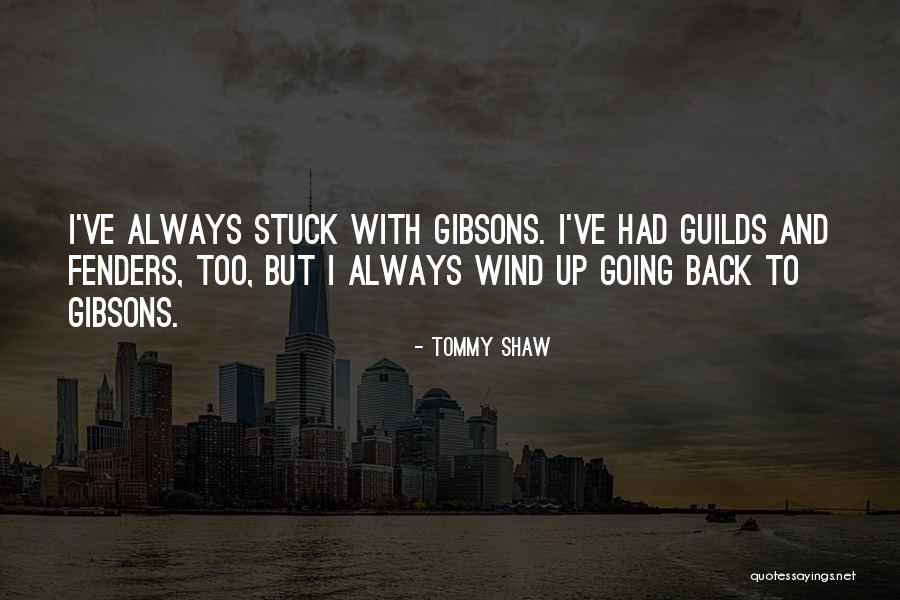 Tommy Shaw Quotes 808856