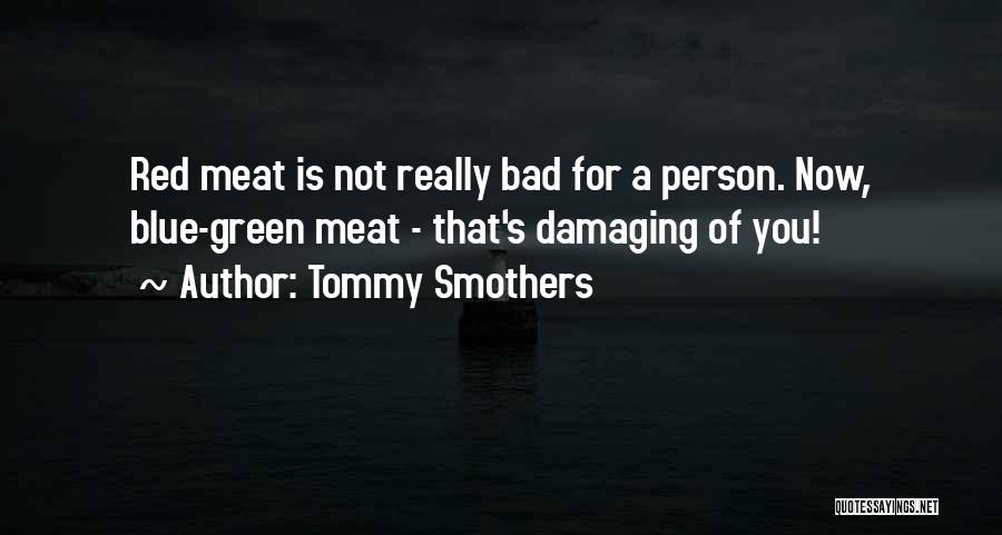 Tommy Smothers Quotes 183381
