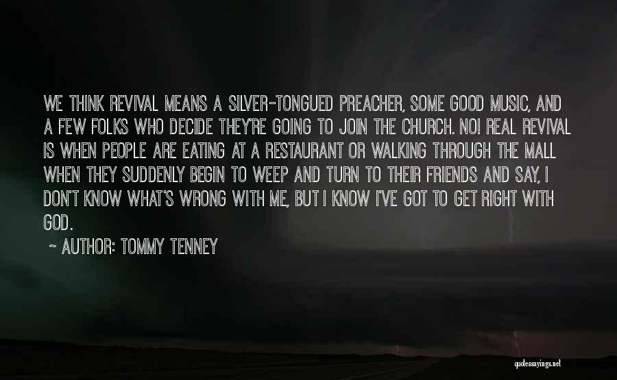 Tommy Tenney Quotes 1938116