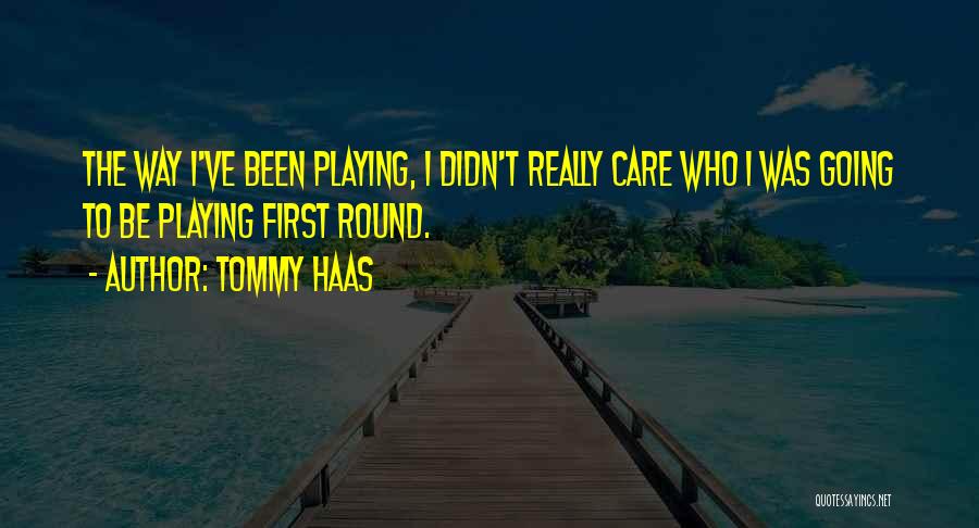 Tommy The Who Quotes By Tommy Haas