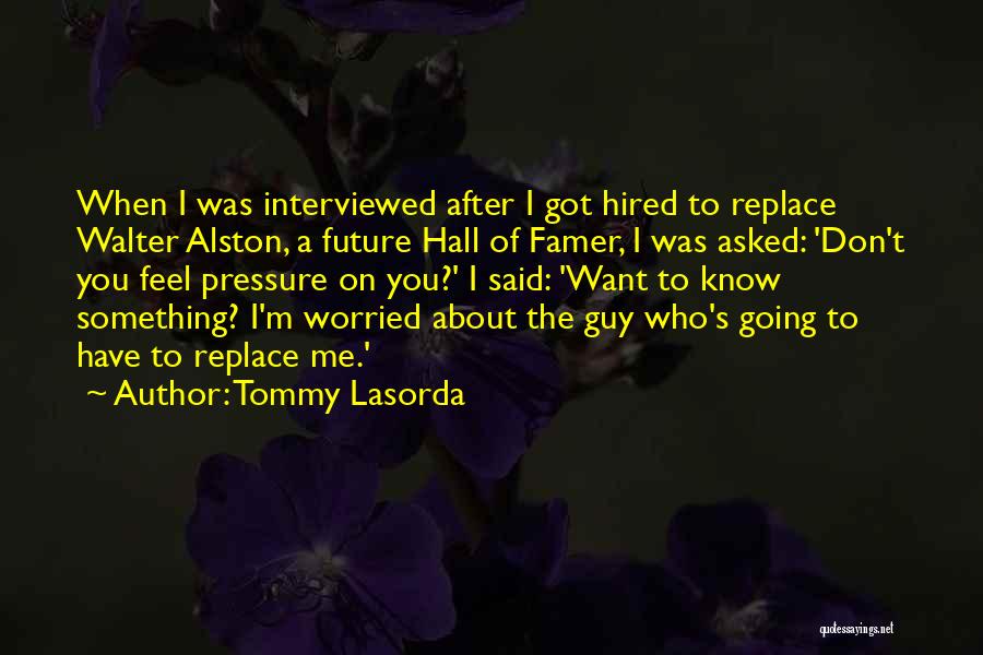 Tommy The Who Quotes By Tommy Lasorda