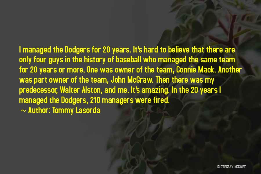 Tommy The Who Quotes By Tommy Lasorda