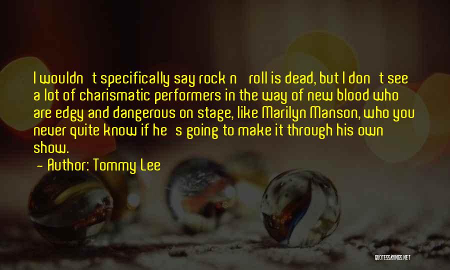Tommy The Who Quotes By Tommy Lee