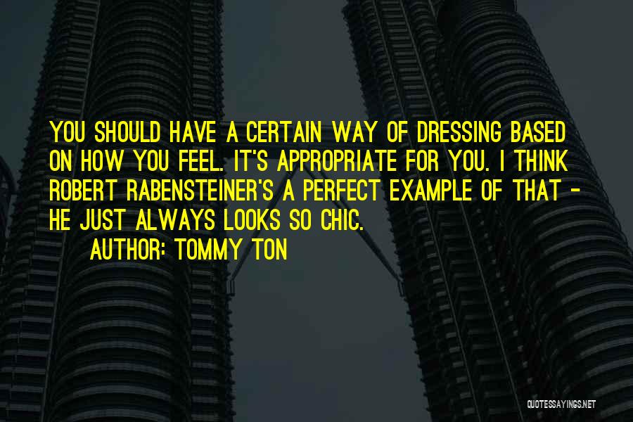 Tommy Ton Quotes 449933
