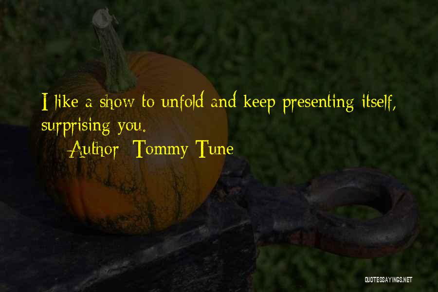 Tommy Tune Quotes 2088507