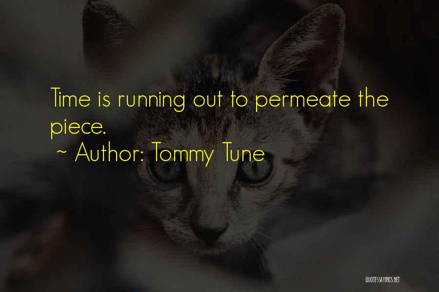 Tommy Tune Quotes 921225