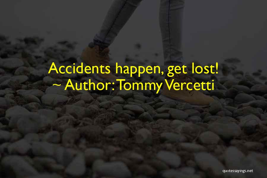 Tommy Vercetti Quotes 737002