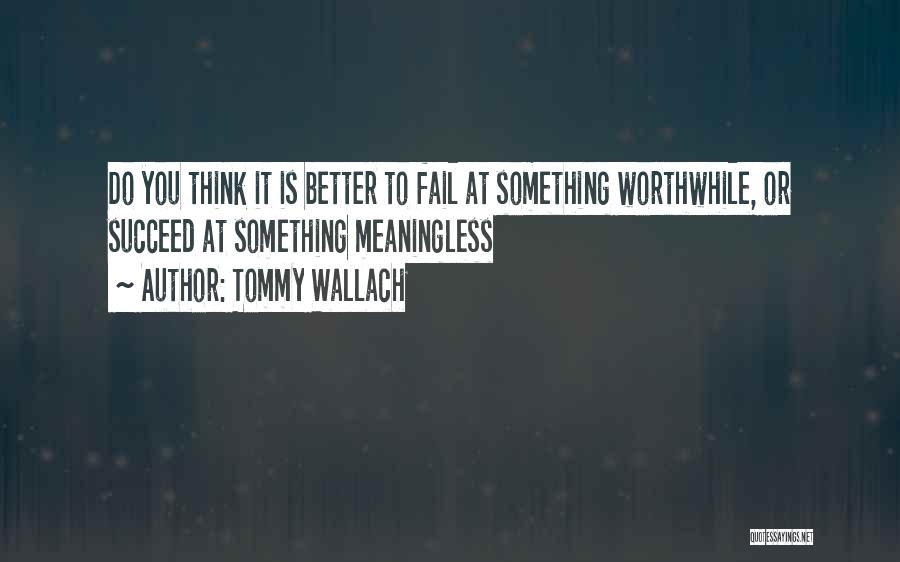 Tommy Wallach Quotes 1392773
