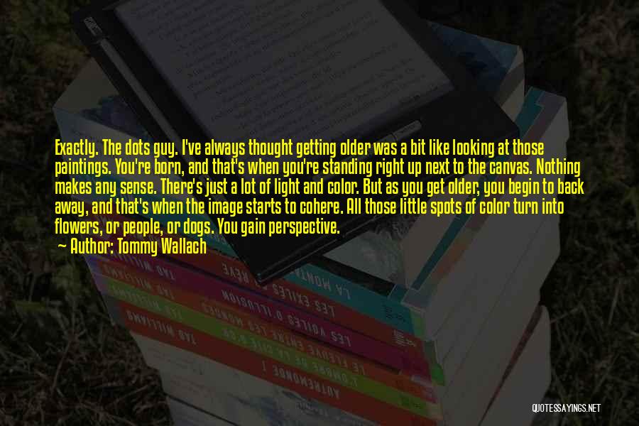 Tommy Wallach Quotes 216880