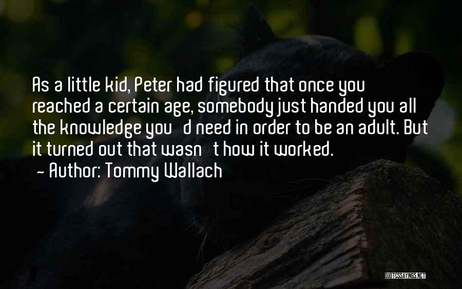 Tommy Wallach Quotes 672877