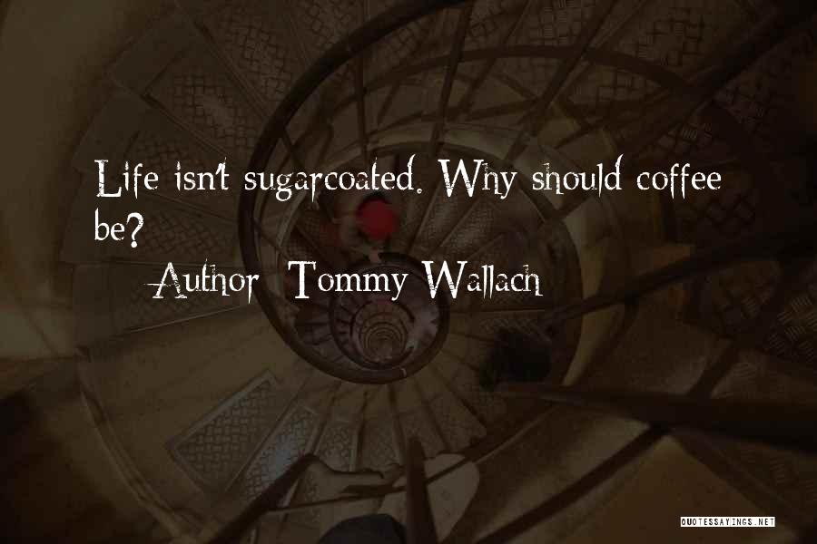 Tommy Wallach Quotes 961551