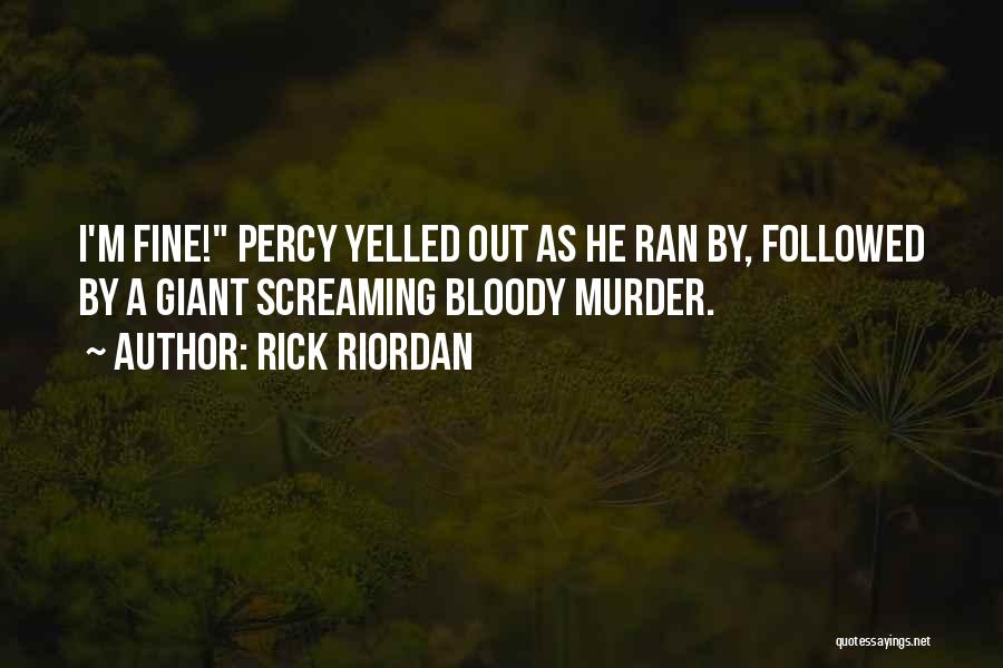 Tommy Wieringa Quotes By Rick Riordan