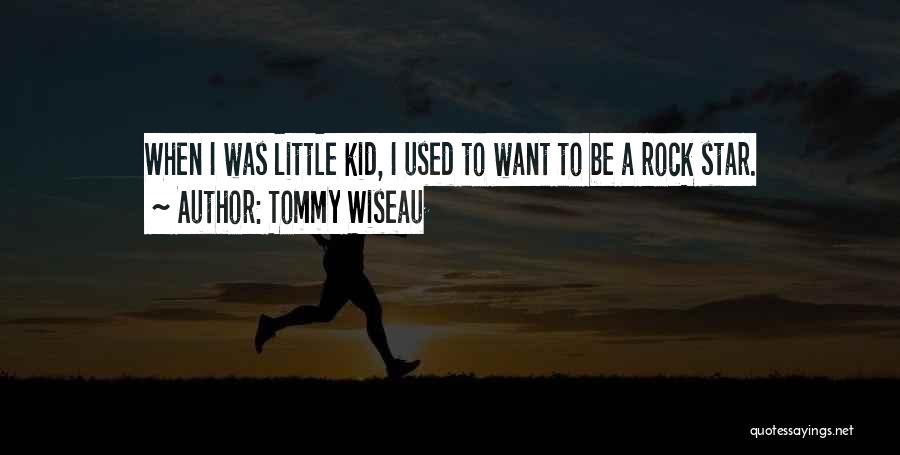 Tommy Wiseau Quotes 112655