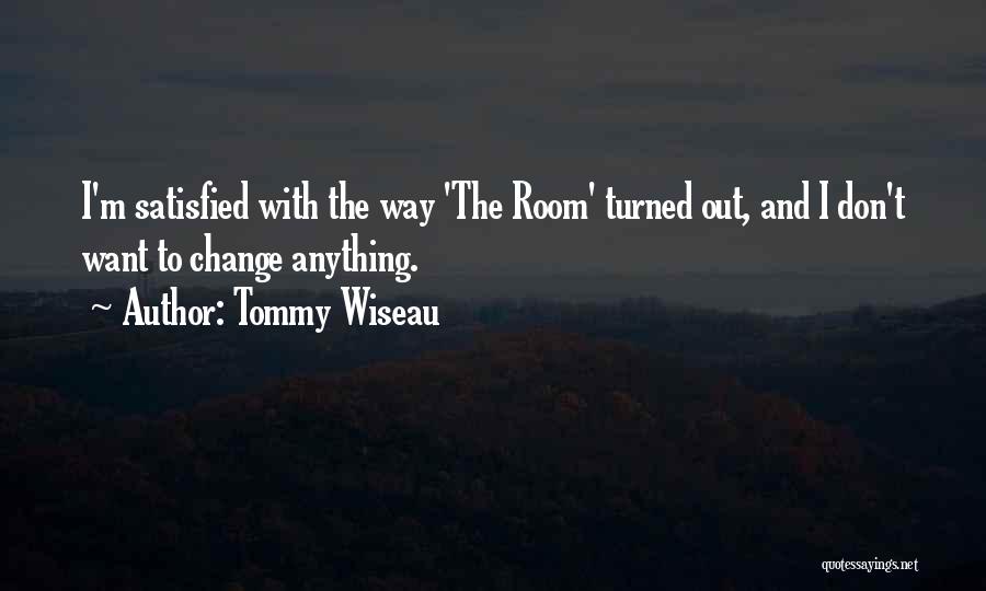 Tommy Wiseau Quotes 1311211